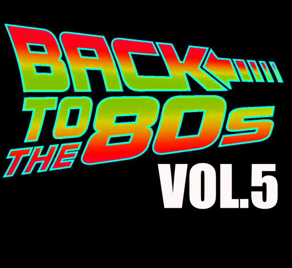 Назад в 80'e / Back To The 80's. Vol. 5 / Compiled by Sasha D
